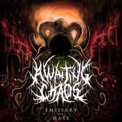 Awaiting Chaos : Emissary of Hate
